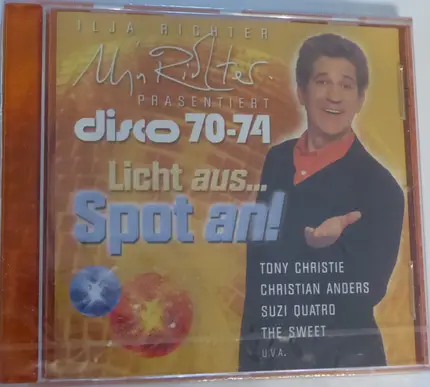 Carlo Douglas, Bata Illic, Tony Christie, u. a. - Disco 70-74 Licht Aus... Spot An!