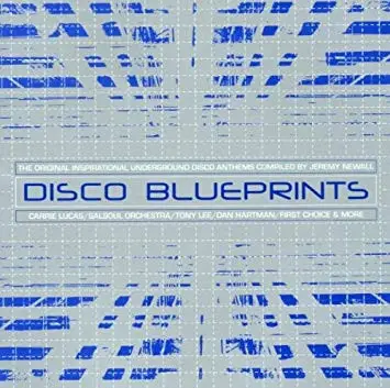 First Choice, Dan Hartman, a.o - Disco Blueprints (The Original Inspirational Underground Disco Anthems)