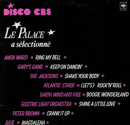 Anita Ward / Gary's Gang / The Jacksons a.o. - Disco CBS (Le Palace A Selectionné)
