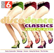 The Three Degrees, Jimmy Bo Horne, Santa Esmeralda - Disco Dance Classics CD 6 - Dance All Night