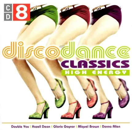 Perry*, Quinney*, Tolbert*, Marshall* - Disco Dance Classics CD 8 - High Energy