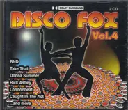 Donna Summer / Take That / Rick Astley a.o. - Disco Fox Vol. 4
