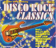 Billy Idol / Nazareth / Foreigner a.o. - Disco Rock Classics