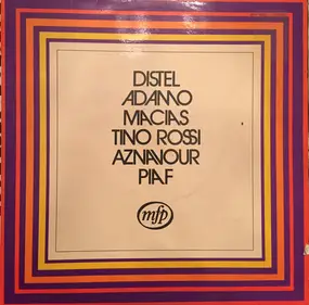 Edith Piaf - Distel - Adamo - Macias - Tino Rossi - Aznavour - Piaf