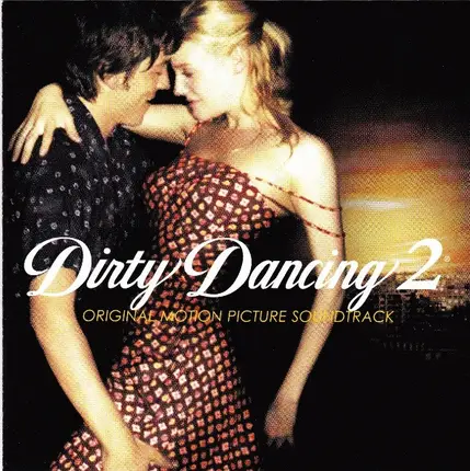 Black Eyed Peas, Christina Aguilera, Santana a.o. - Dirty Dancing 2 Soundtrack