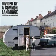 Rosevile Grand / Treecreeper / The Hi and Lo - Divided By A Common Language: A Collection Of UK Americana