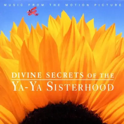 Lauryn Hill, Tony Bennett, Bob Dylan, Macy Gray, Ann Savoy - Divine Secrets Of The Ya-Ya Sisterhood - Music From The Motion Picture