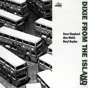 Alex Welsh, Roy Williams, Johnny Barnes, ... - Dixie from the Islands Vol.3