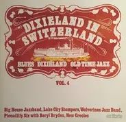 Wolverines Jazz Band, Big House Jazzband a.o. - Dixieland In Switzerland Vol. 4