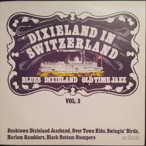 The Harlem Ramblers - Dixieland In Switzerland: Blues Dixieland Old Time Jazz Vol. 3