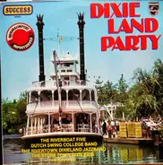 Dutch Swing College Band, The Rivertown Dixieland Jazzband, The Riverboat Five a.o. - Dixieland Party