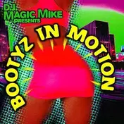 Tag Team - DJ Magic Mike Presents Bootyz In Motion