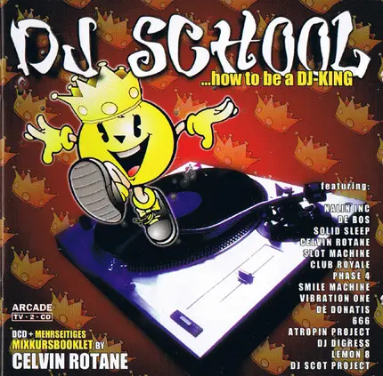 Phase 4, Solid Sleep, a.o. - DJ School - ...How To Be A DJ-King