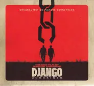 Luis Bacalov, Rocky Roberts, Ennio Morricone a.o. - Django Unchained: Original Motion Picture Soundtrack