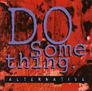 Spin Doctors, Sarah McLachlan, Velvet Crush a.o. - Do Something. Alternative