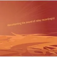 Denovo, Flotation Walls, a.o - Documenting The Sound Of Relay Recording(s)
