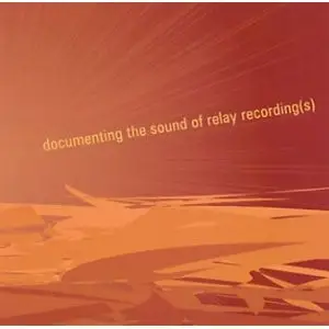 Denovo, Flotation Walls, a.o - Documenting The Sound Of Relay Recording(s)