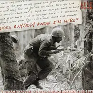 Marvin Gaye, Archie Bell & The Drells - Does Anybody Know I'm Here? (Vietnam Through The Eyes Of Black America 1962-1972)