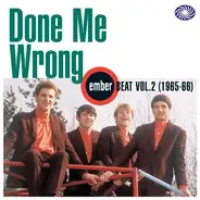 Chad & Jeremy, Grant Tracy, a.o. - Done Me Wrong - Ember Beat Vol.2 (1965-66)