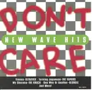 CD - Ultravox,Blondie,The Motels,a.o - Don't Care: New Wave Hits