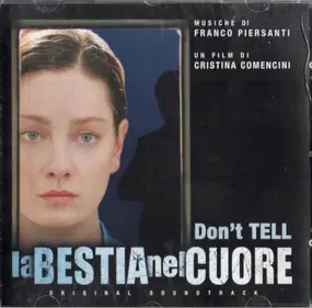 Franco Piersanti - Don't Tell (La Bestia Nel Cuore) - Original Soundtrack