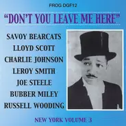 Savoy Bearcats, Charlie Johnson´s Original Paradise Ten - Don't You Leave Me Here. (New York Volume 3)