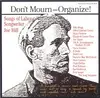 LP - Billy Bragg, Alfred Esteban Cortez, Hazel Dickens... - Don't Mourn - Organize! Songs Of Labor Songwriter Joe Hill - still sealed