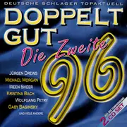Double CD - Kristina Bach, Leonard, Bernhard Brink, a.o. - Doppelt Gut 96 Die Zweite (Deutsche Schlager Topaktuell)