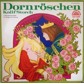 Gebrüder Grimm - Dornröschen / Kalif Storch