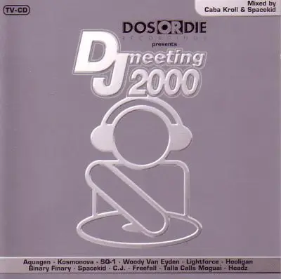 Aquagen - Dos Or Die Presents DJ Meeting 2000