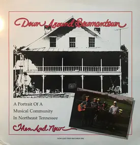 Country Compilation - Down Around Bowmantown: A Portrait Of A Musical Community In Northeast Tennessee