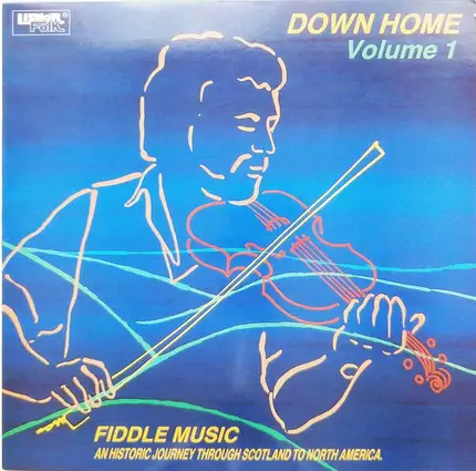 Bill Neely, Tommy Jarrell a.o. - Down Home (Volume 1)