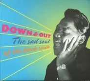 Johnny Copeland, Ede Robin a.o. - Down & Out (The Sad Soul Of The Black South)