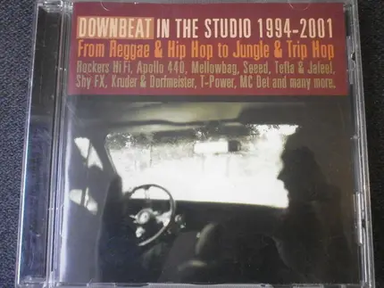 Apollo Four Forty, Rockers Hi-Fi,HAL ... - Downbeat In The Studio 1994-2001