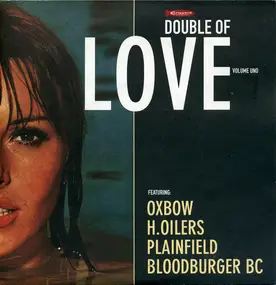 Oxbow - Double Of Love Volume Uno