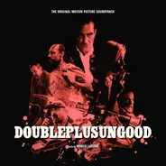 Renaud Mayeur, The Nick Leonardo Orchestra, Jean-Marc Lederman, a.o. - Doubleplusungood (The Original Motion Picture Soundtrack)
