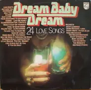 Lobo, Nazareth a.o. - Dream Baby Dream - 24 Love Songs