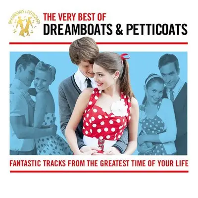 Johnny Cymbal, Ricky Nelson, John Leyton - Dreamboats And Petticoats : The Very Best Of