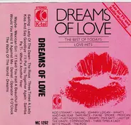 Various - Dreams Of Love - The Best Of Todays Love-Hits