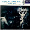 LP - Drums Of Bora Bora And Songs Of Tahiti - Drums Of Bora Bora And Songs Of Tahiti