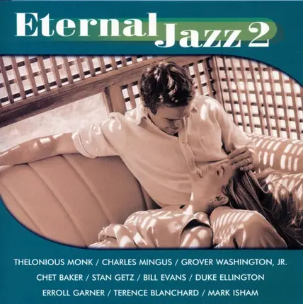 Thelonious Monk, Bill Evans, Charles Mingus, a.o - Eternal Jazz 2
