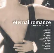 Double CD - Ella Fitzgerald, Bing Crosby, Glenn Miller a.o. - Eternal Romance-Classic Love Songs
