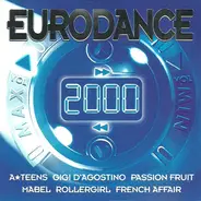 Gigi D'Agostino / A*Teens / Mabel / Passion Fruit a.o. - Eurodance 2000