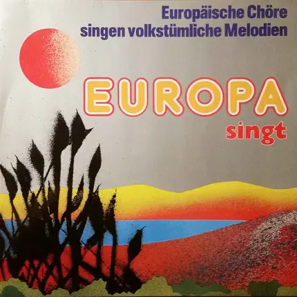 Europa Folk Compilation - Europa Singt (Europäische Chöre Singen Volkstümliche Melodien)