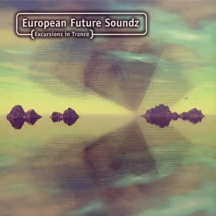 Talla 2XLC / Pro-Active / Happy Ravers a.o - European Future Soundz (Excursions In Trance)