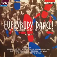 Ambrose / Roy Fox / Geraldo / Carroll Gibbons a.o. - Everybody Dance! 25 British Dance Bands Of The Thirties
