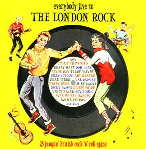 Danny Rivers, Jimmy Crawford, a.o. - Everybody Jive To The London Rock