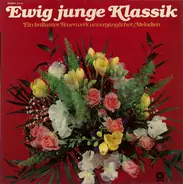 Bizet / Mozart / Offenbach / Händel / Bach a.o. - Ewig Junge Klassik