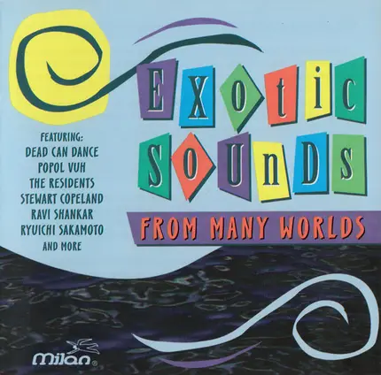 John Lurie, Stewart Copeland, Ravi Shankar - Exotic Sounds From Many Worlds