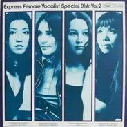 Yumi Arai, Maki Asakawa, Graciela Susana, Lily - Express Female Vocalists Special Disk Vol.2